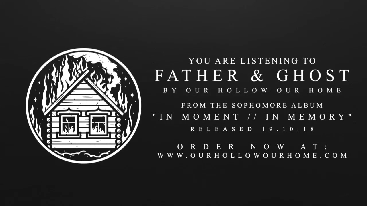 Our Hollow, Our Home - Father & Ghost (Official Audio)