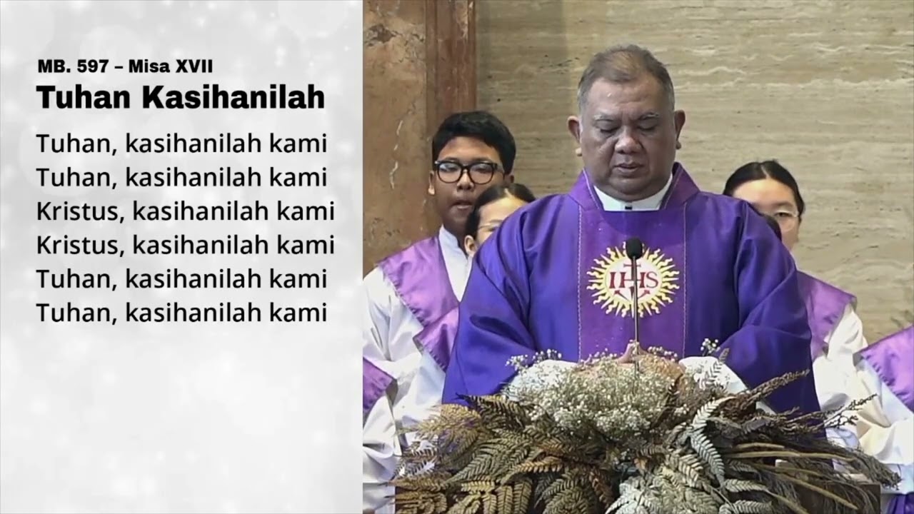 Tuhan Kasihanilah Kami - Misa XVII (MB 597)