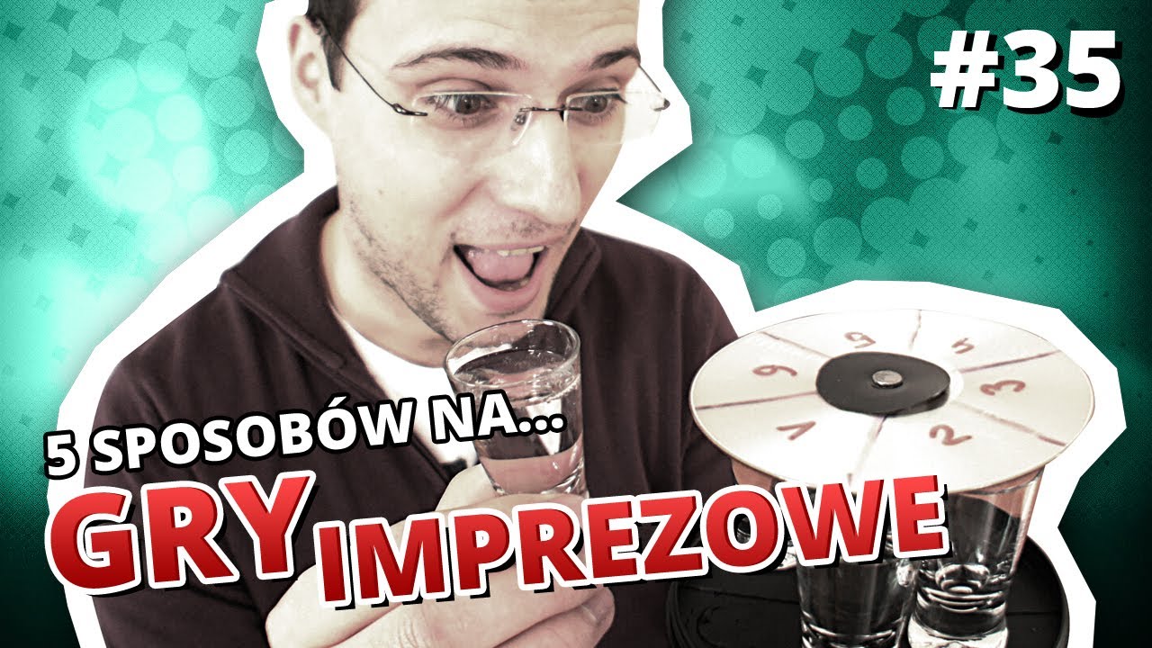 5 sposob&oacute;w na... GRY IMPREZOWE
