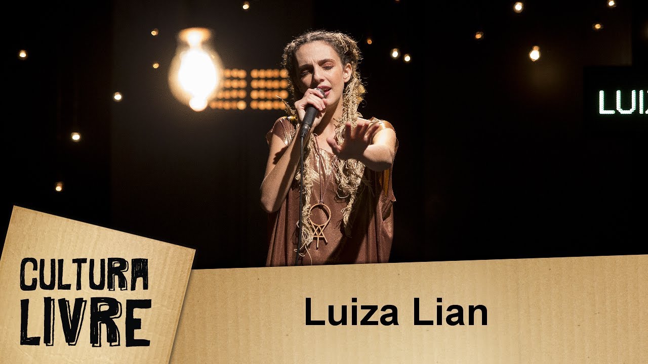 Luiza Lian | Cultura Livre | 30/05/2017