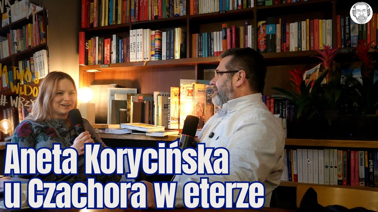Aneta Korycińska u Czachora w eterze o poezji, odpowiedzialności, byciu córką, byciu matką