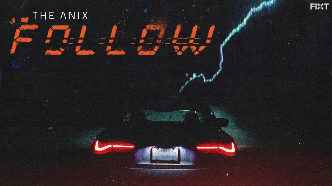 The Anix - Follow