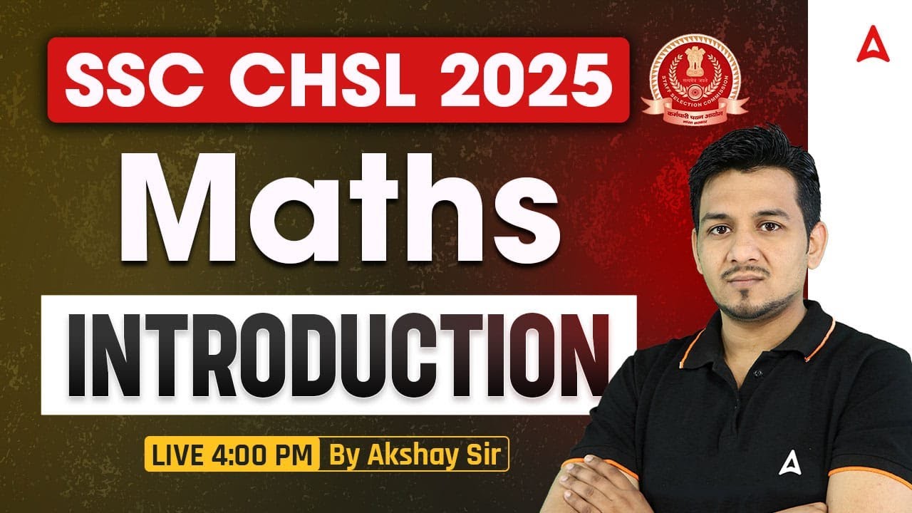 SSC CHSL Maths Classes 2025 | SSC CHSL Maths troduction | Maths By Akshay Sir