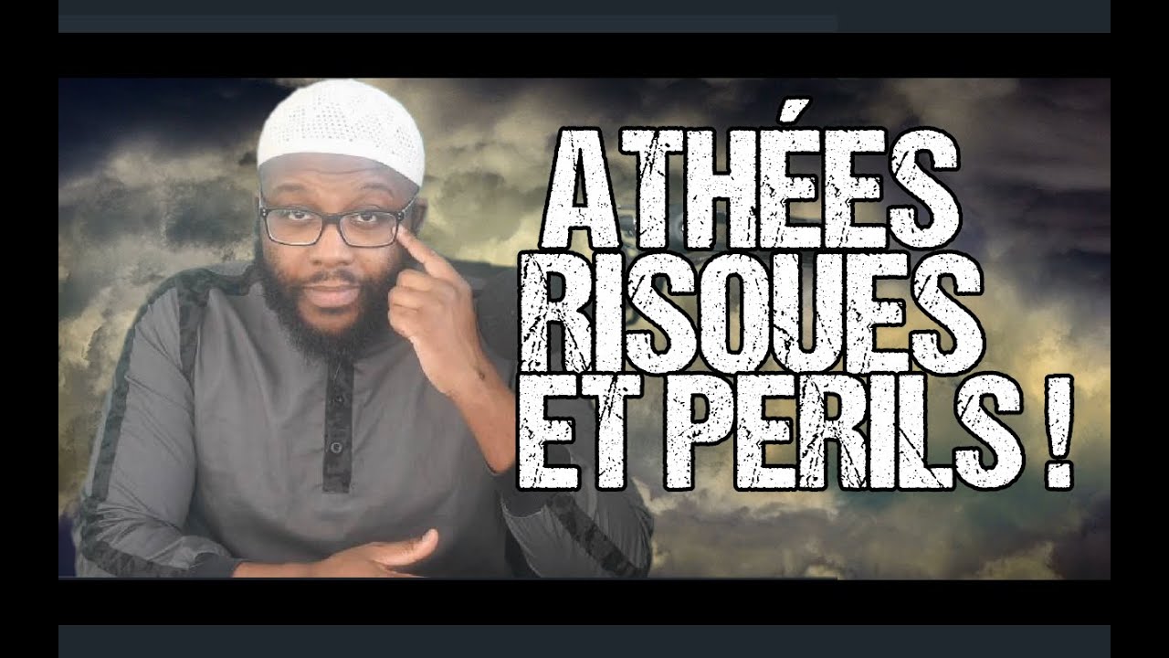 Athées ... Risques et périls ! (Partie 1)