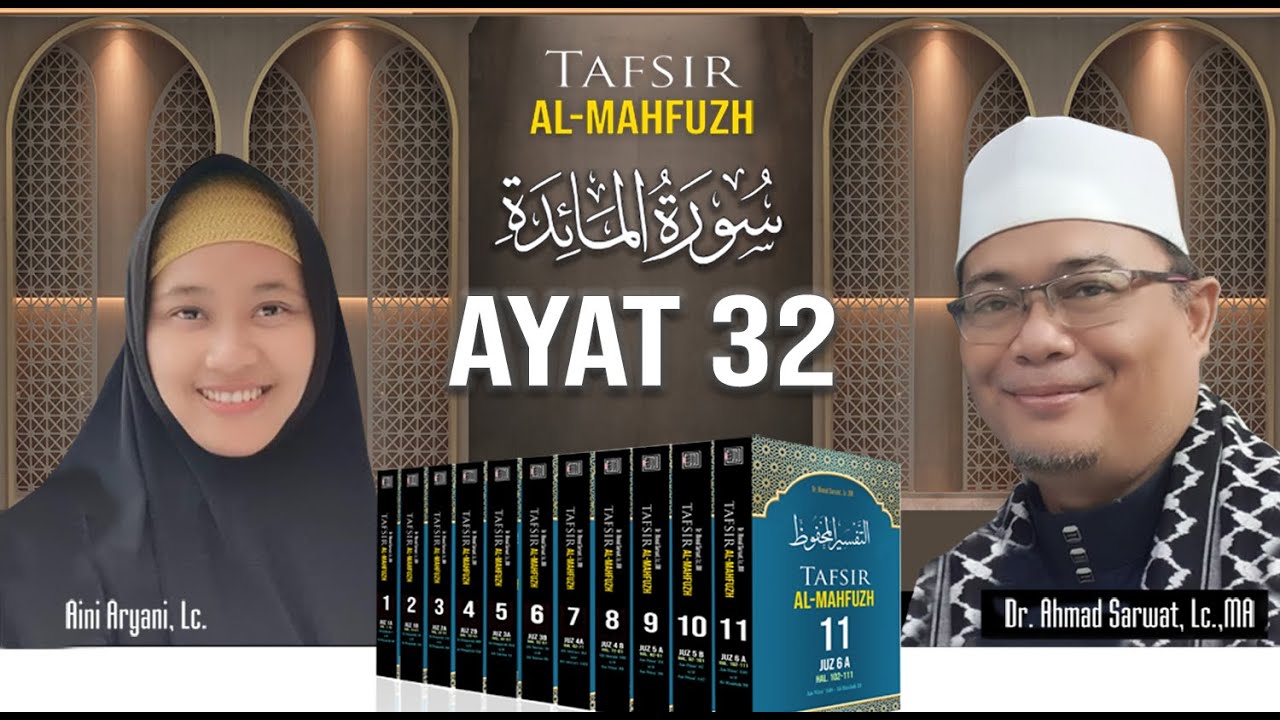 Tafsir Al-Mahfudz Surat Al-Maidah ayat 32 | Ust. Dr. Ahmad Sarwat, Lc. MA