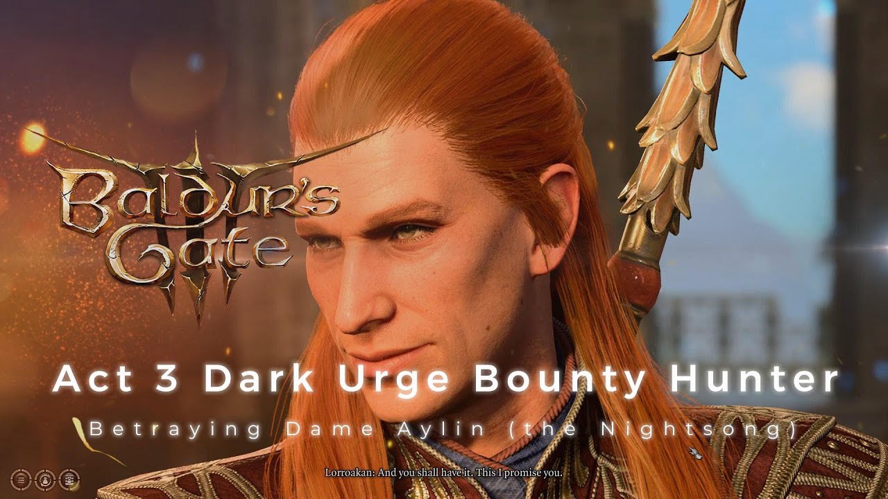 Baldur's Gate 3 Act 3 Dark Urge - Bounty Hunter - Betraying Dame Aylin (the Nightsong)