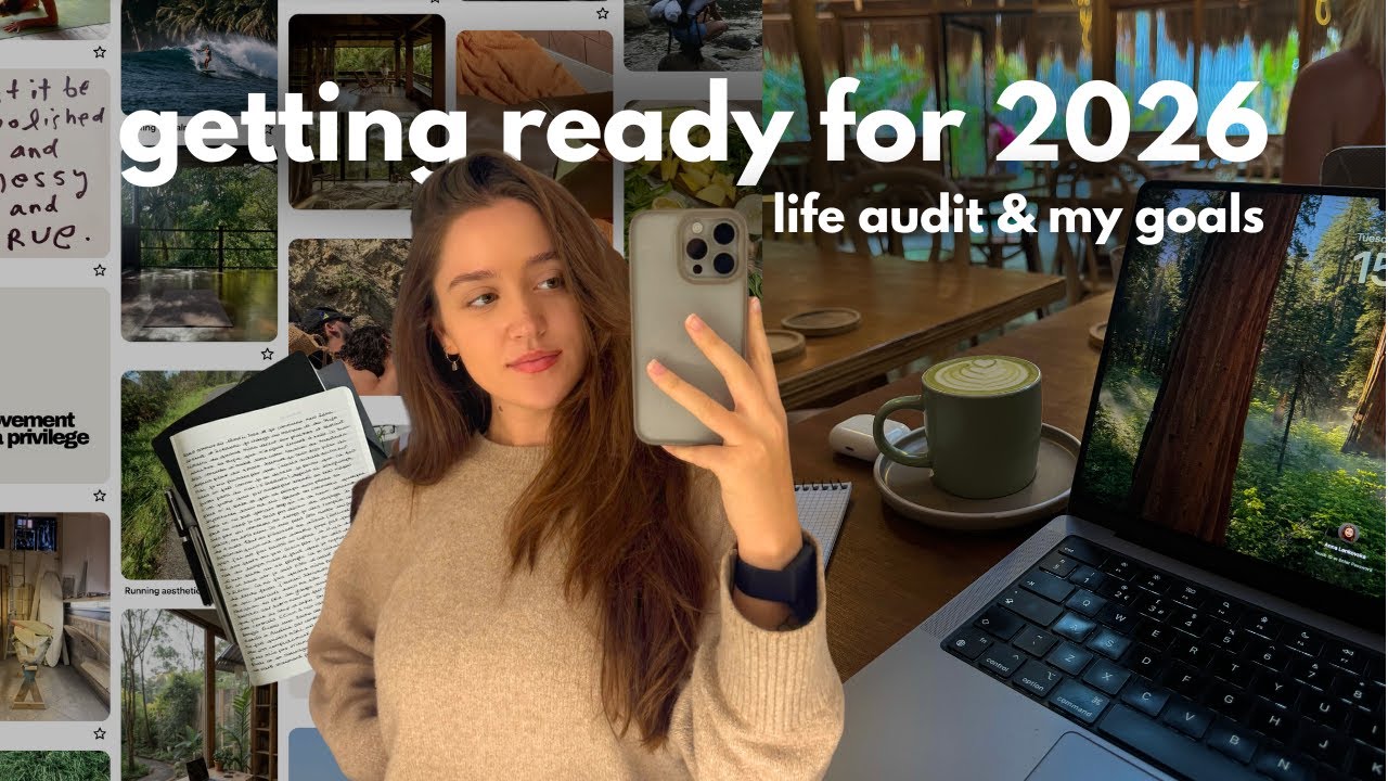 getting ready for 2026 ⭐️ life audit & my goals
