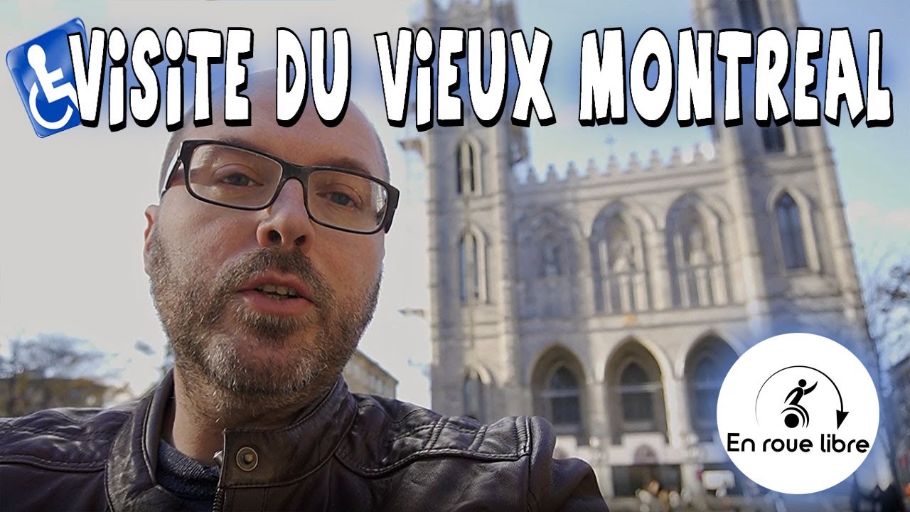 ♿Visite du vieux Montréal, en fauteuil roulant♿