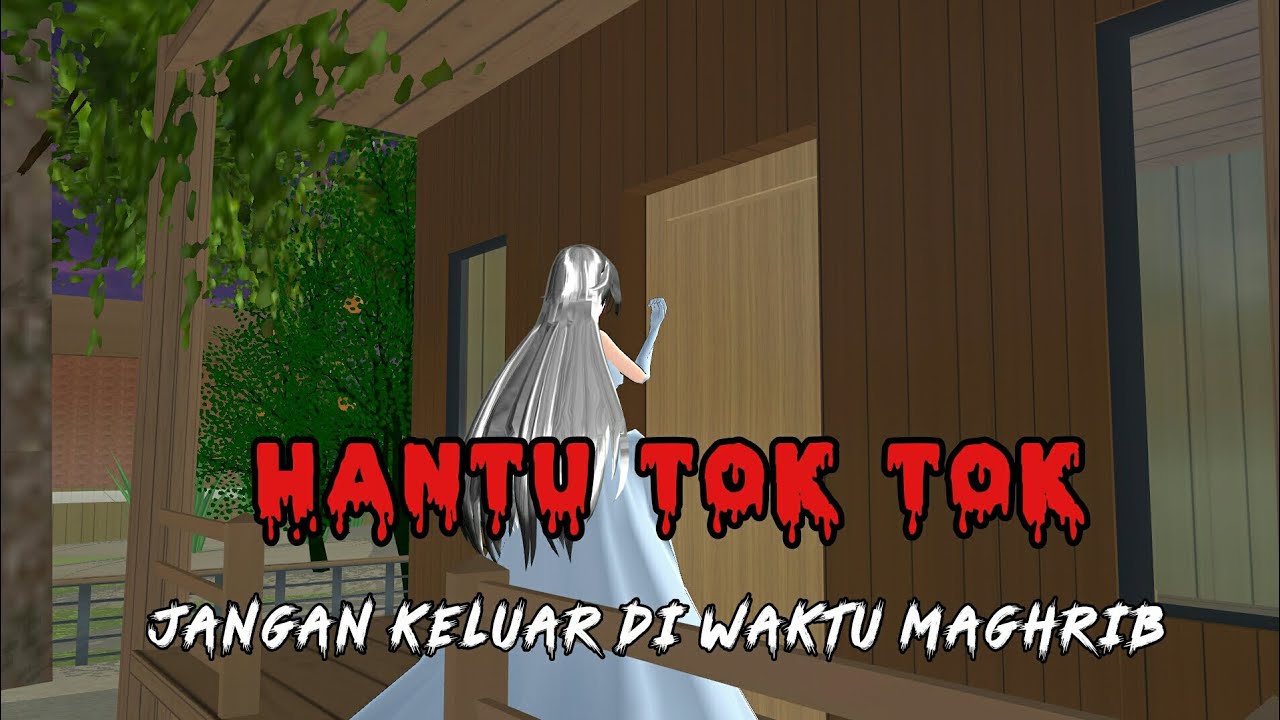 HANTU TOK TOK || HORROR MOVIE SAKURA SCHOOL SIMULATOR