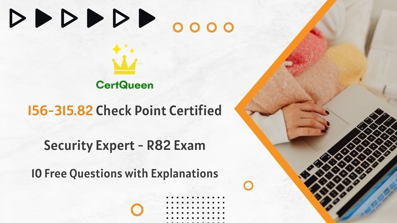 Экзамен 156-315.82 Check Point Certified Security Expert - R82 | 10 бесплатных вопросов с пояснен...