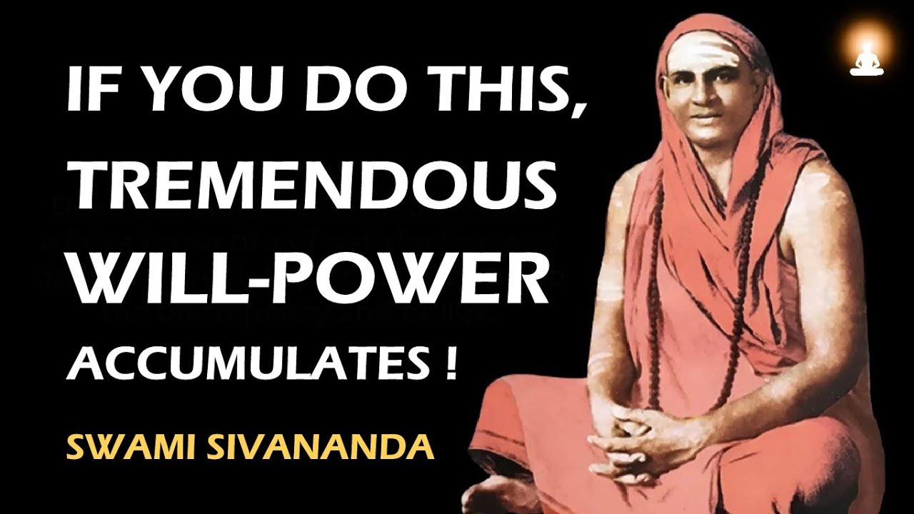 Practice This to Develop Tremendous WILL-POWER | Swami Sivananda