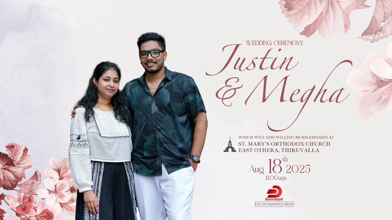 Justin weds Megha - WEDDING CEREMONY | St. Mary's Orthodox Church East Othera | Thiruvalla - LIVE