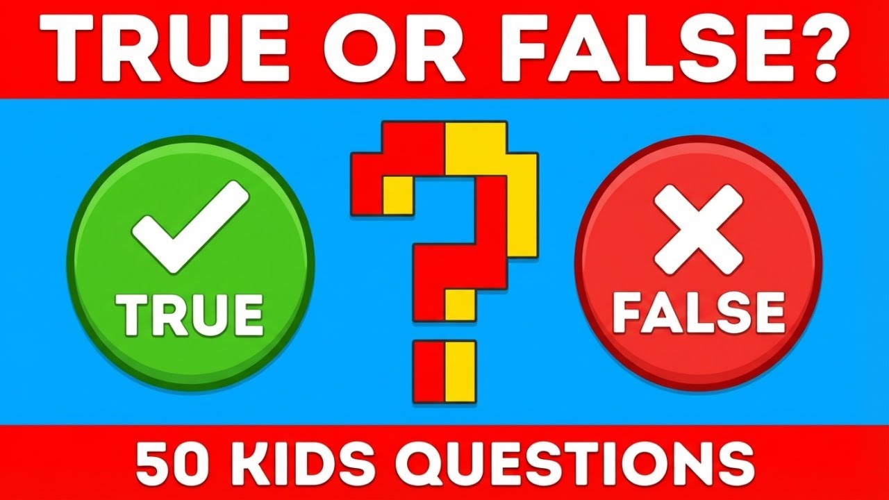 GK True or False Quiz for Kids | 50 Questions | 1 Point Each | Kids GK Quiz