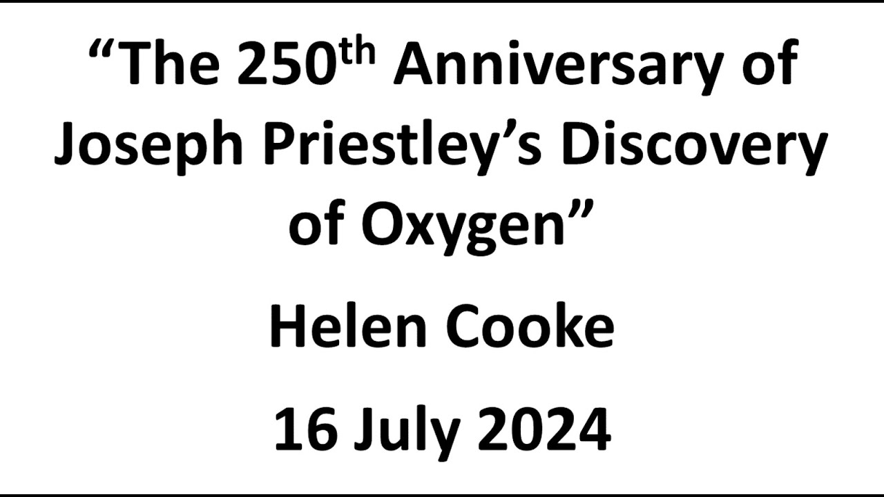 Helen Cooke: The 250th Anniversary of Joseph Priestley's Discovery of Oxygen