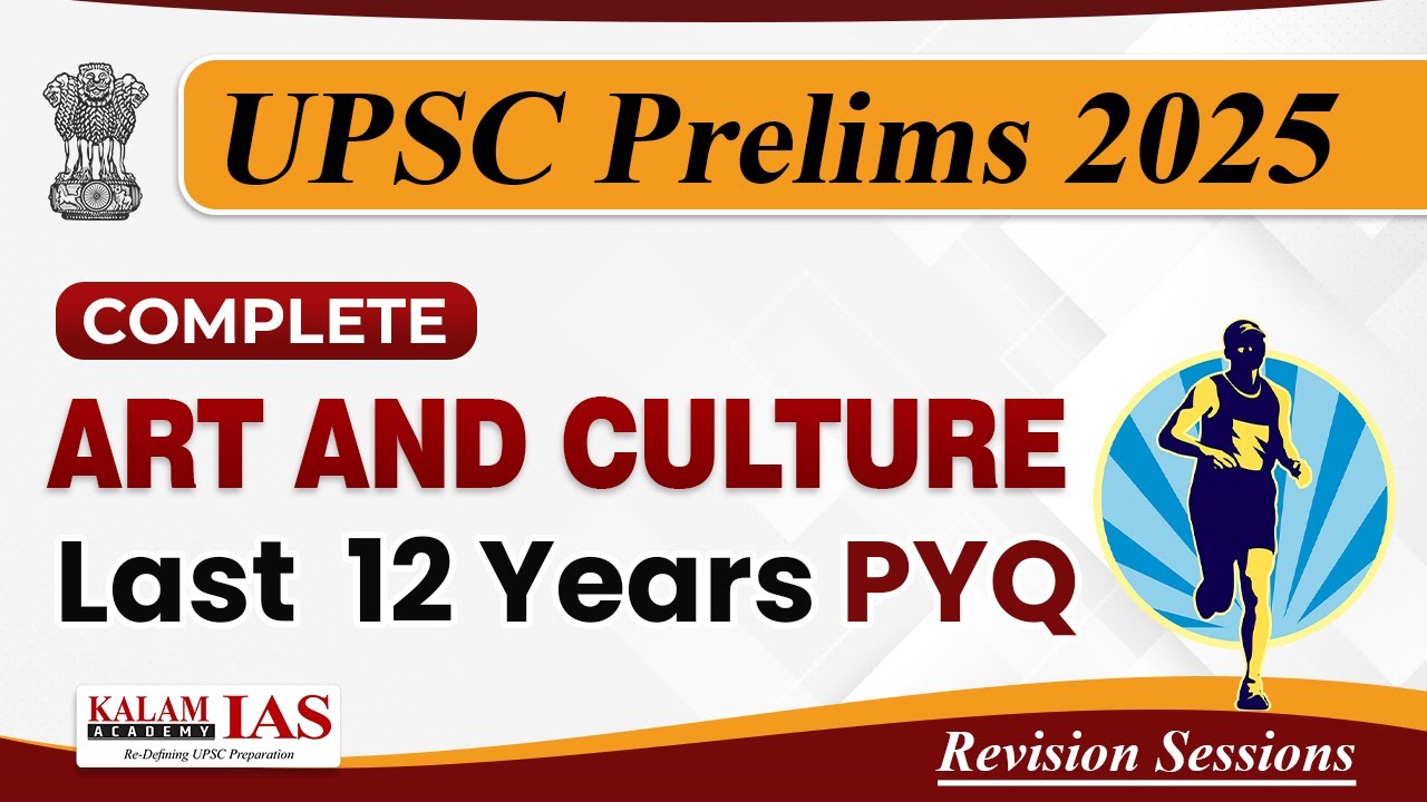 Complete UPSC Prelims Art and Culture PYQ for UPSC Prelims 2025 Exam | Last 12 Years PYQ Discussion