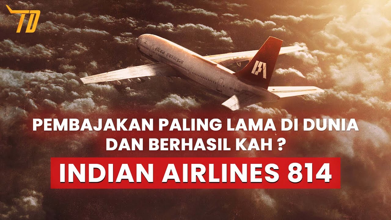 Pembajakan Pesawat Terlama di Dunia, Apakah Berhasil ? | Indian Airlines 814