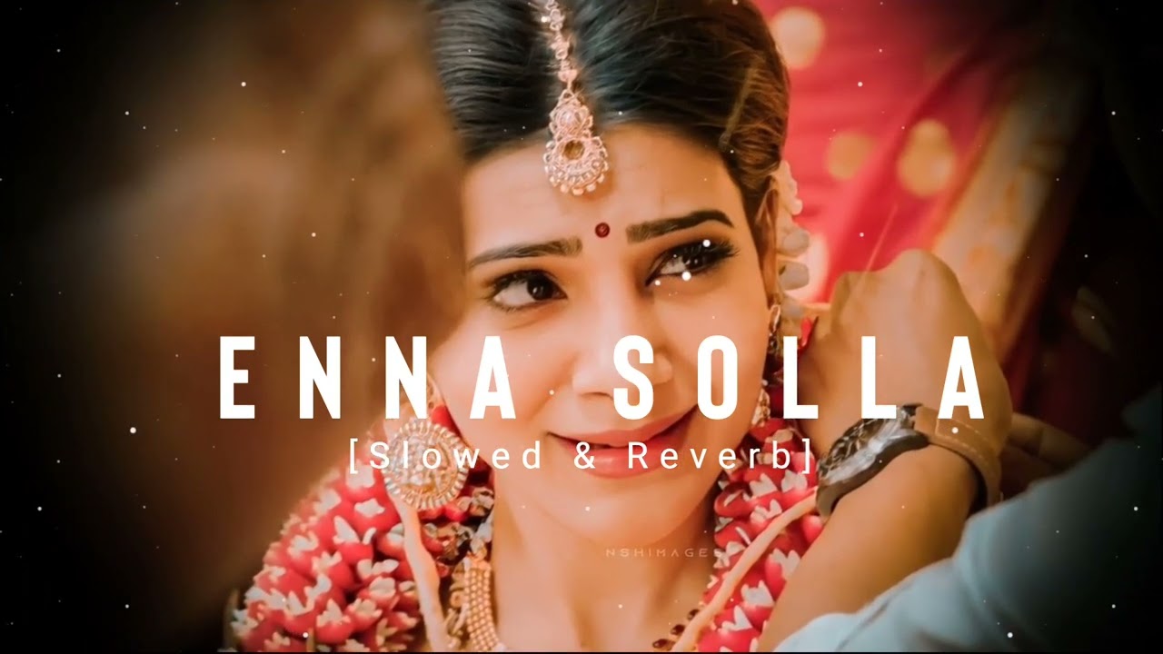 Enna Solla - (Slowed & Reverb) - Anirudh Ravichander - | Slowed & Reverb