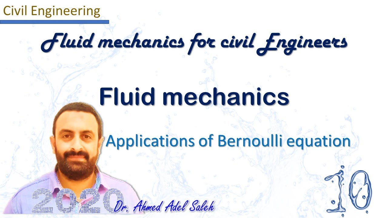 Applications of Bernoulli equationميكانيكا الموائع - الهندسة المدنية 10 - ـ