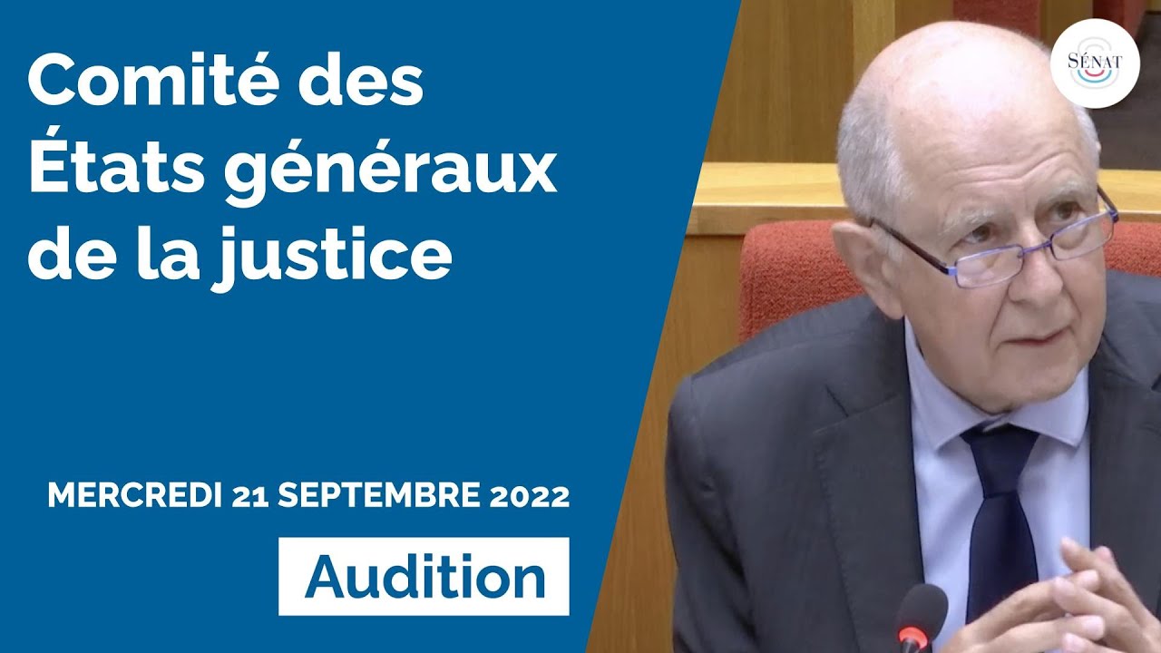 Audition du Comité des États généraux de la justice