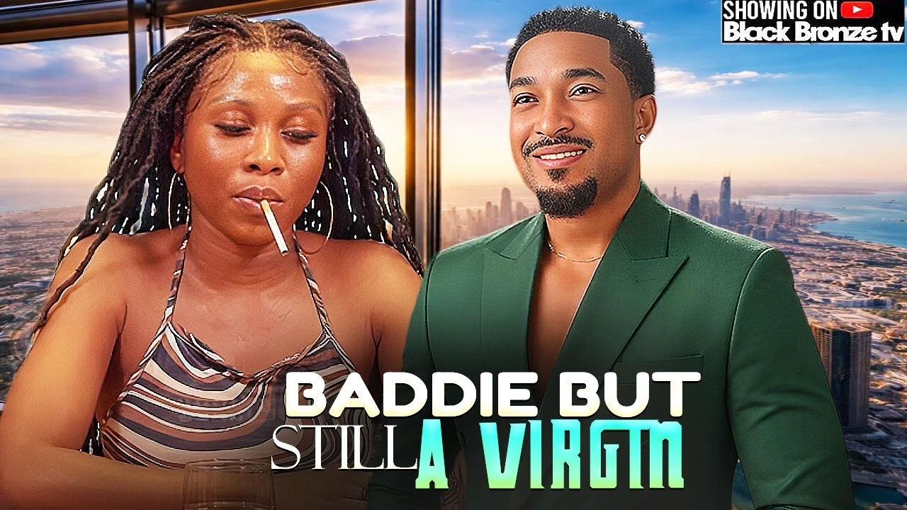 BADDIE BUT STILL A VIRGIN - SONIA UCHE / OKWARA BRYAN / - 2026 NOLLYWOOD LATEST MOVIES