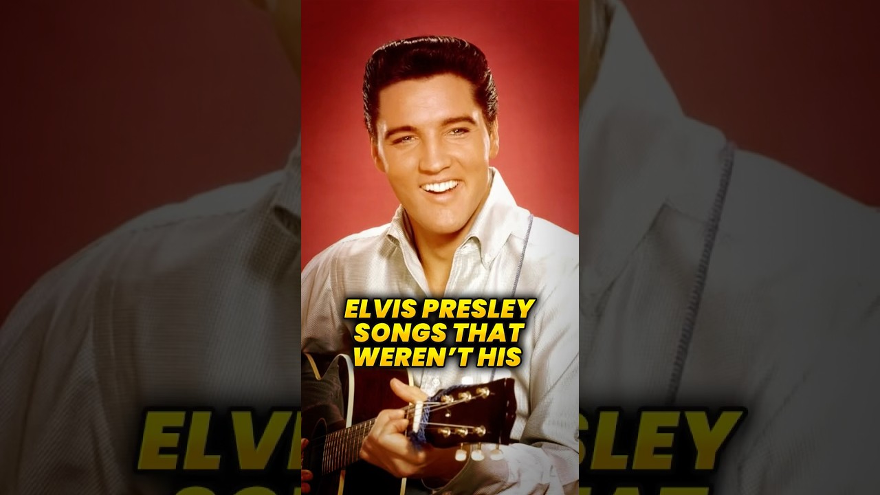 Elvis Presley Hit Songs That Were Actually Covers