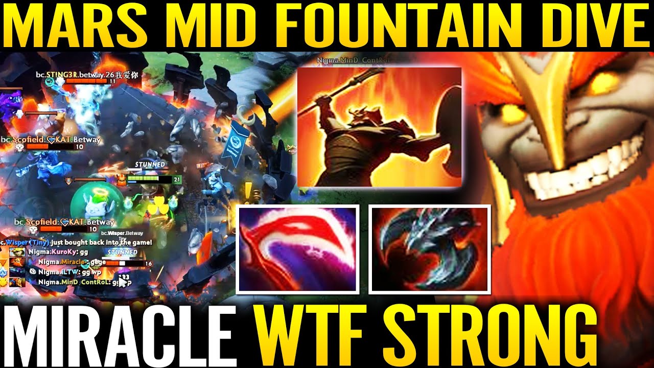 🔥 MIRACLE [Mars] WTF GODLIKE MID - Fountain Dive No Mercy Strongest Hero 7.29 Dota 2 Pro Guide