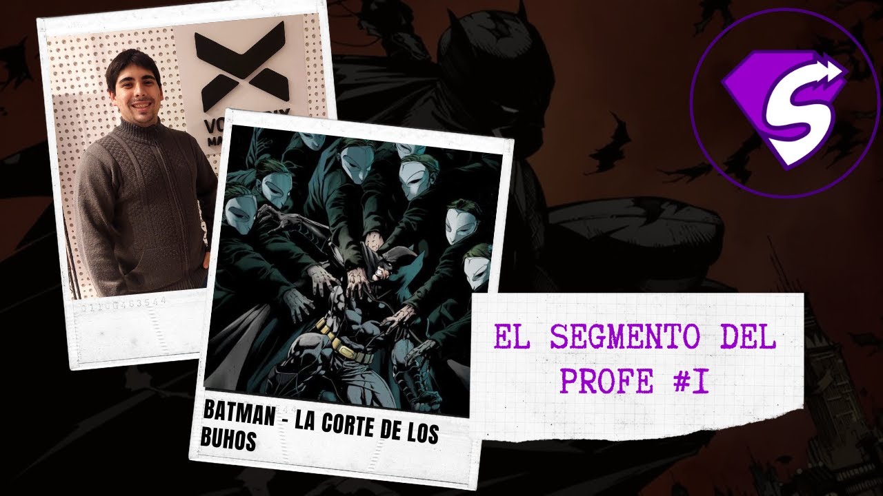 El Segmento del Profe # 1 - Batman - La Corte de los Búhos