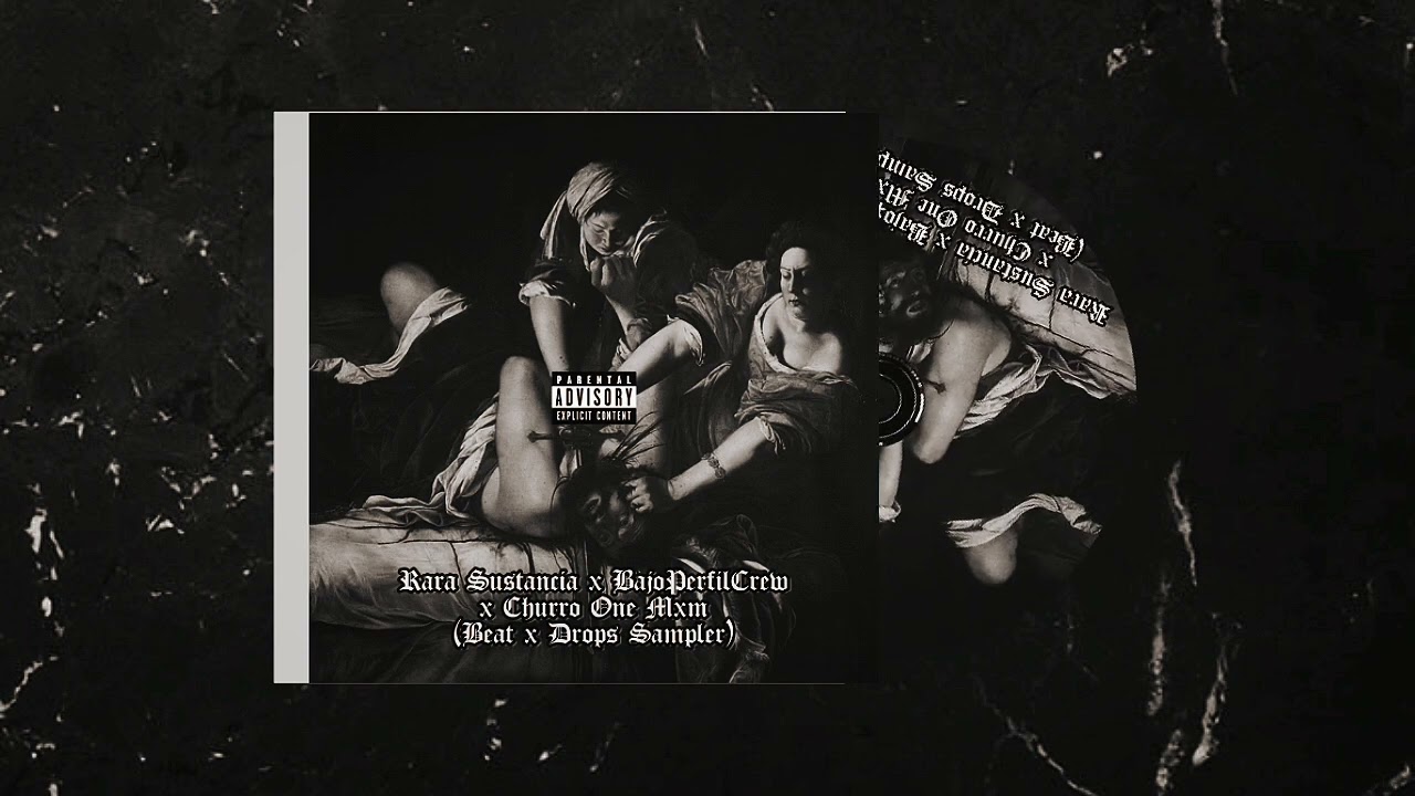 GANGRENA - RARA SUSTANCIA X @bajoperfilcrew5606 X @ChurroOneMXM x @dropssampler