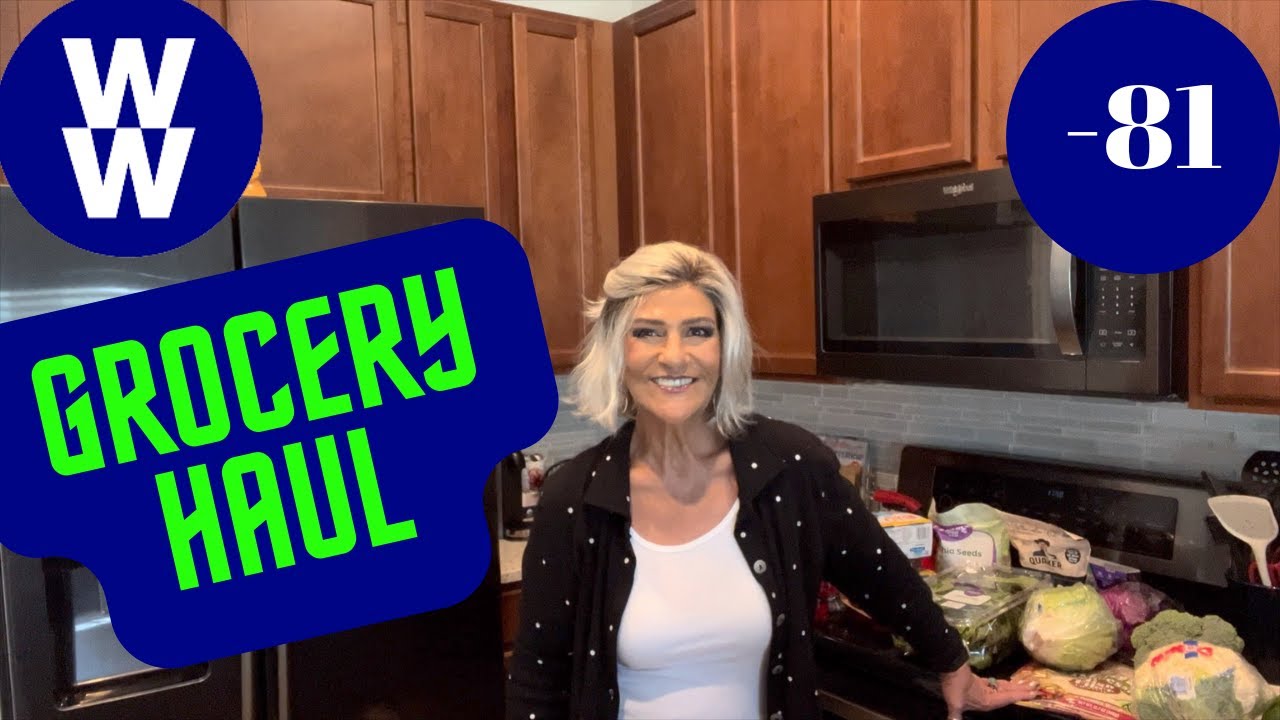 WW GROCERY HAUL | PERSONAL POINTS | DOWN 81 POUNDS | WEIGHT LOSS AFTER 60