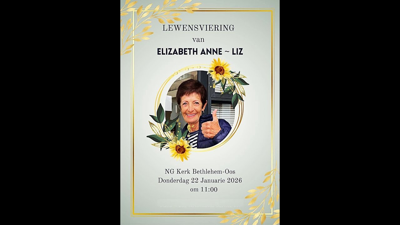 Lewensviering van Elizabeth Anne - Liz  - 22 Januarie 2026 om 11am te NG Kerk Bethlehem-Oos