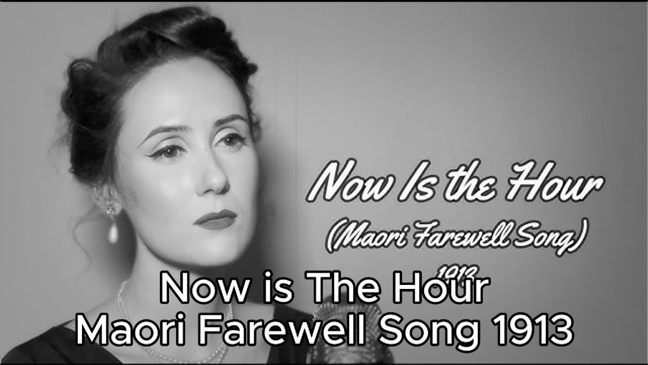 Now is The Hour - Maori Farewell Song - 1913 - Piano and Voice