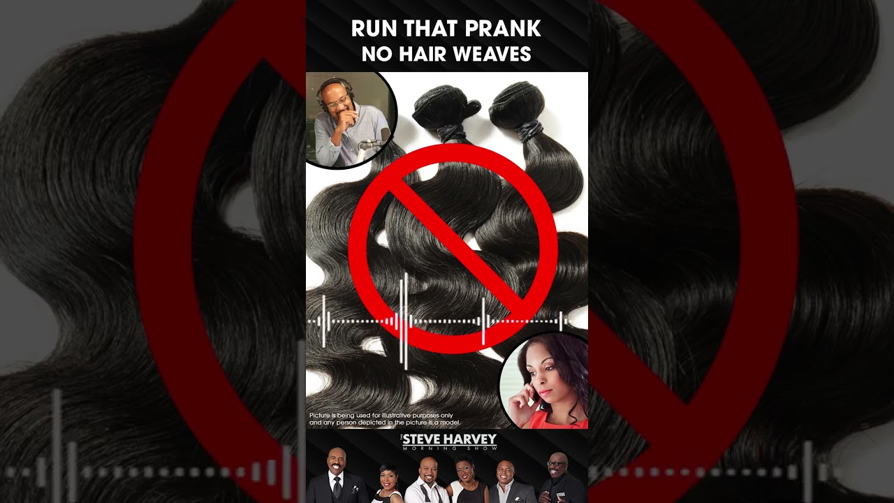 Run That Prank (No Hair Weaves)