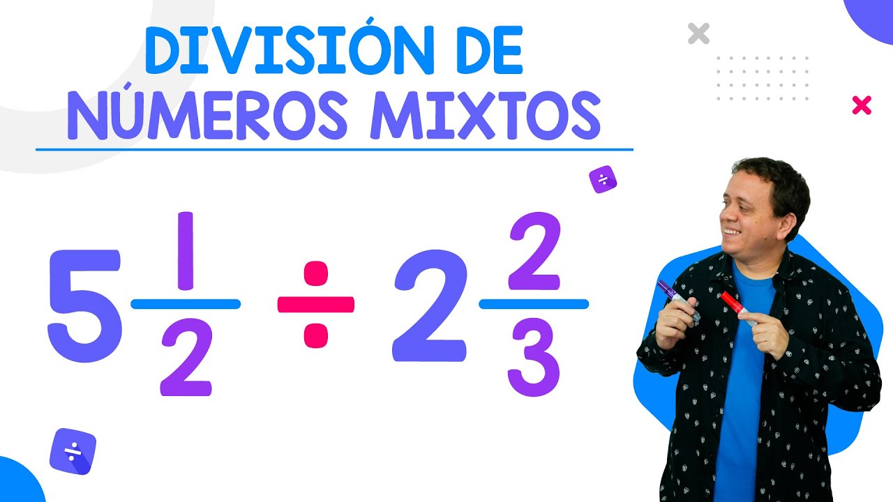 División de Números Mixtos