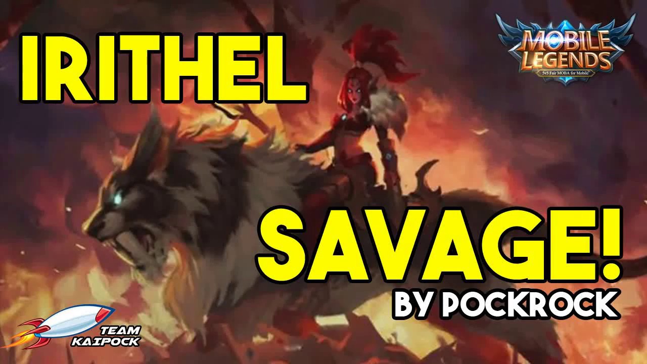 Irithel Savage - Penta Kill - Mobile Legends