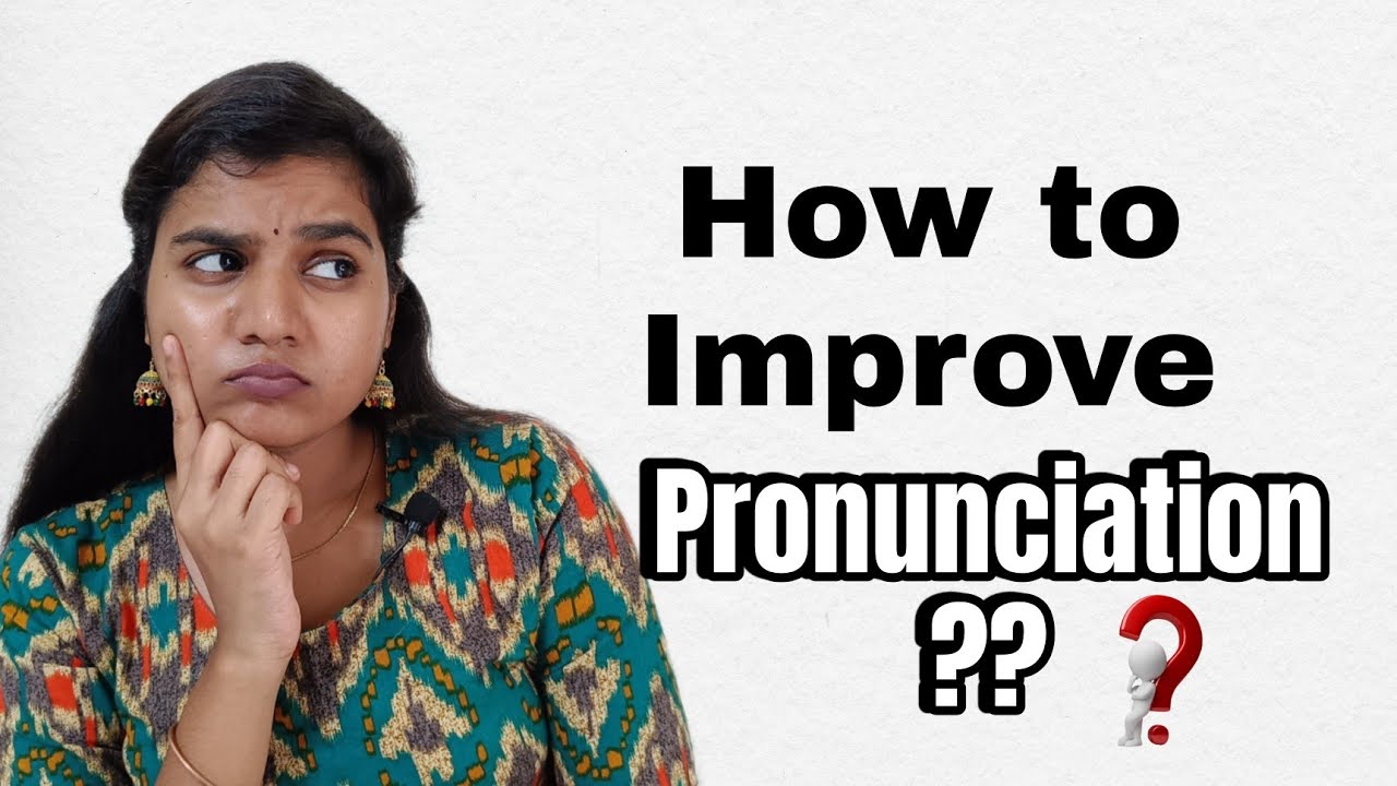 How to improve pronunciation?? | English | Siri Ramala
