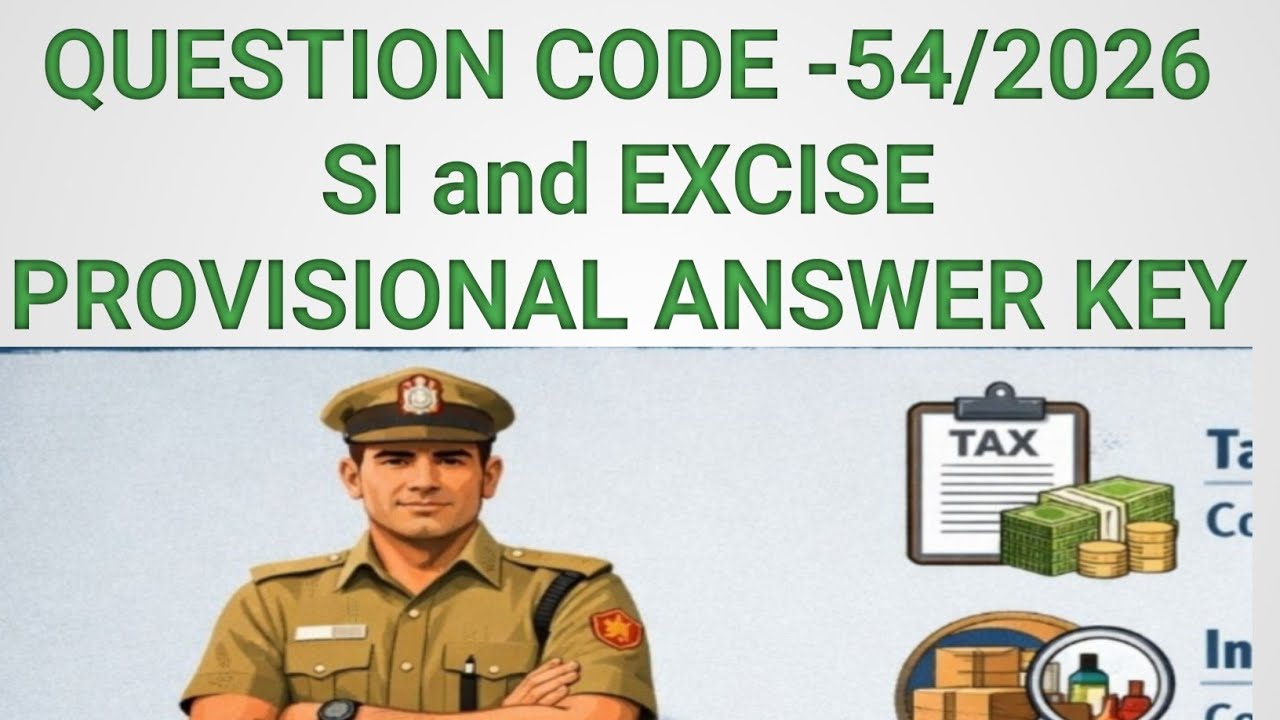 QUESTION CODE-54/2026(A) SI and EXCISE INSPECTOR  PROVISIONAL ANSWER KEY