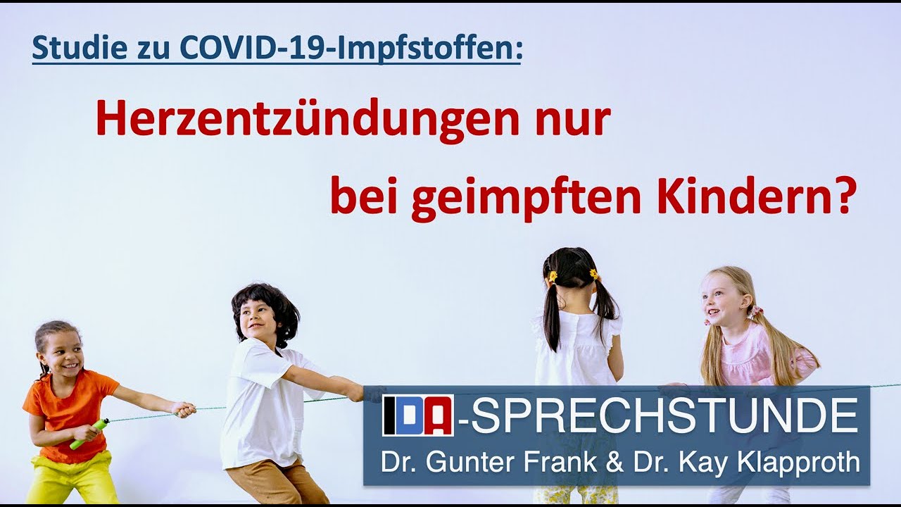 COVID-19: Zapalenie serca u zaszczepionych dzieci &ndash; Gunter Frank i Kay Klapproth: Konsultacje IDA
