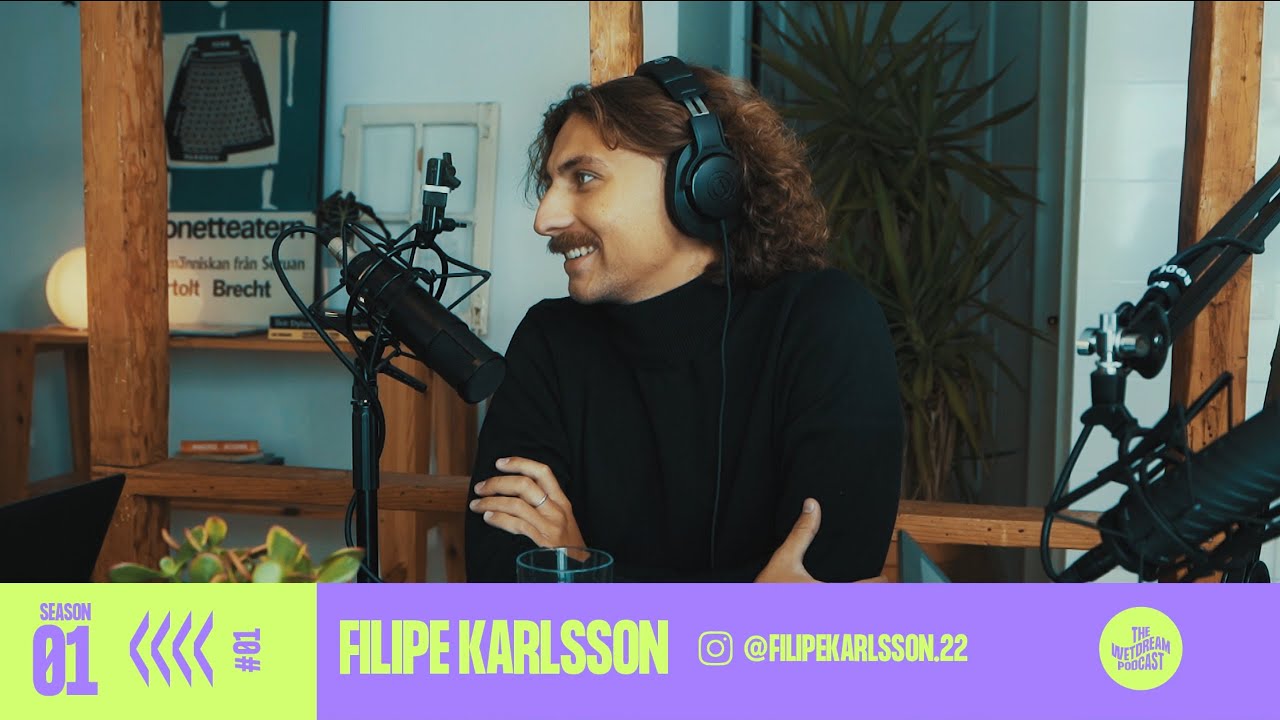 THE WETDREAM PODCAST #01 | Filipe Karlsson