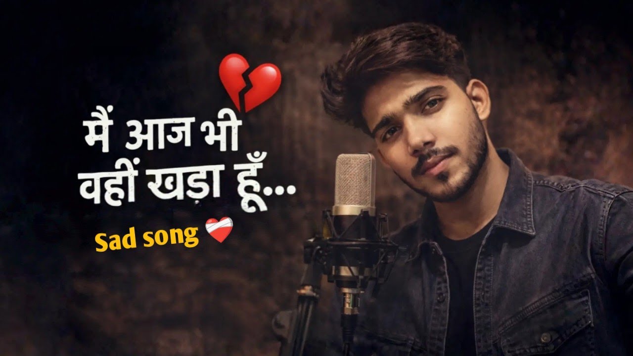 Main Aaj Bhi Wahi Khada Hoon 💔 | Heart Touching Sad Song 2026 | breckup  Song Hindi | Vinit Sharma