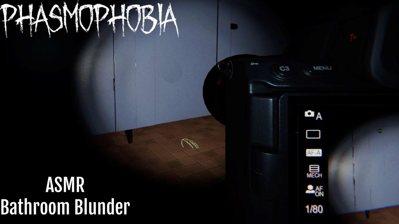 ASMR Phasmophobia Bathroom Blunder