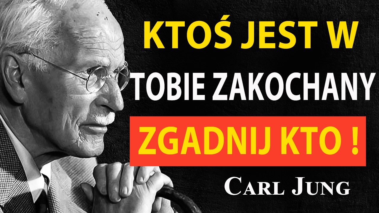 Ktoś jest w tobie zakochany&hellip; zgadnij kto | Carl Jung