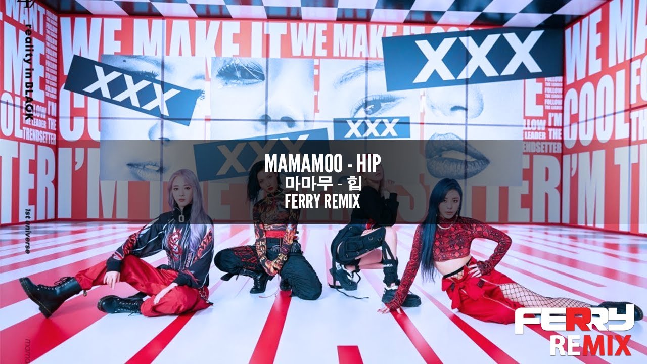 MAMAMOO - Hip (Ferry Remix)