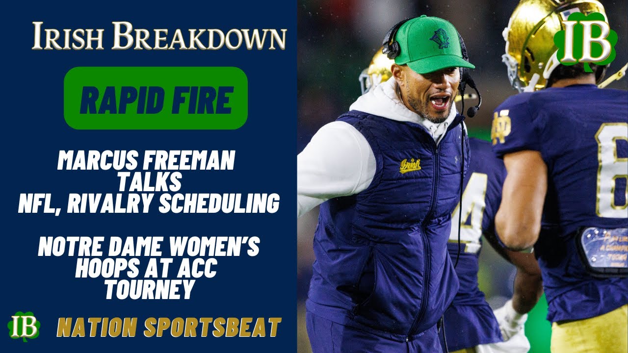 Rapid Fire: Marcus Freeman Talks NFL And Rivals, Irish Women’s Hoops At ACC Tourney
