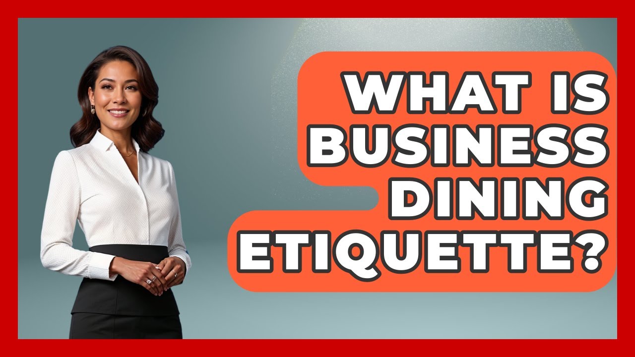 What Is Business Dining Etiquette? | Etiquette for Executives News