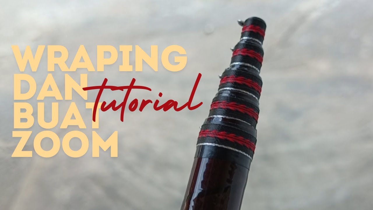 Tutorial cara wraping serta membuat zoom pada joran tegek
