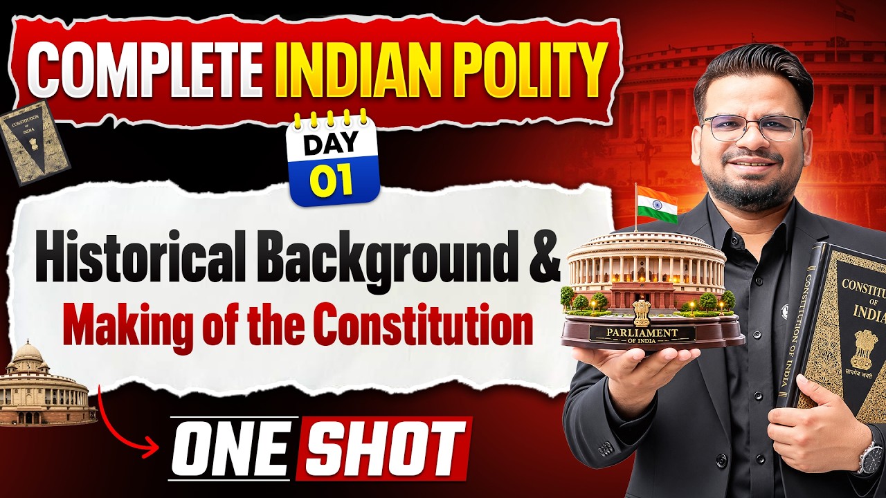 Complete Polity - Historical Background & Making of the Constitution 🔥 | DAY 1 ONE SHOT