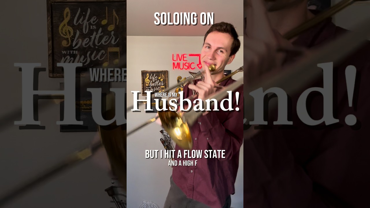 What If &ldquo;Where Is My Husband&rdquo; Had A Trombone Solo?