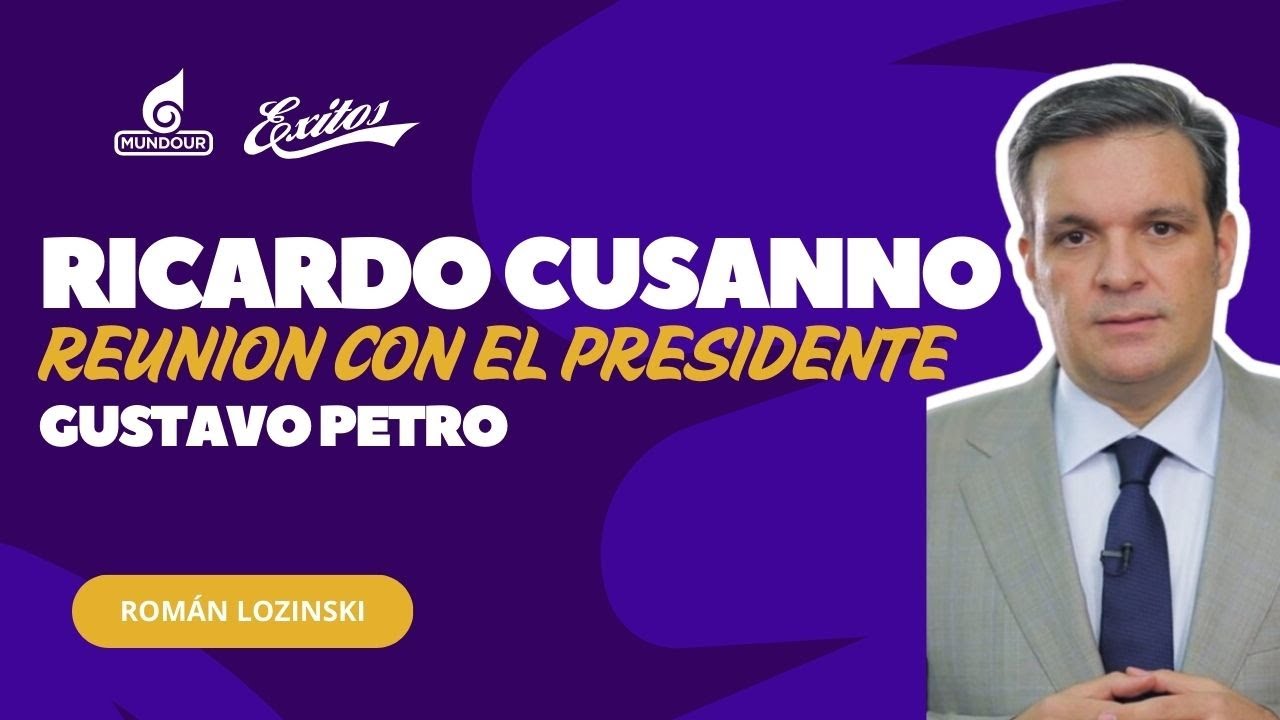 Rom&aacute;n Lozinski entrevista a Ricardo Cusanno sobre reuni&oacute;n con Petro