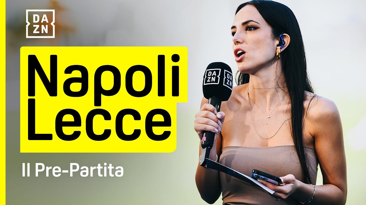 🔴 LIVE NAPOLI-LECCE: il pre-partita con Giusy MELONI, Ciro FERRARA e Barbara CIRILLO