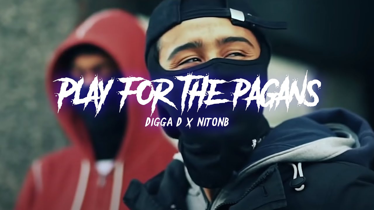 Digga D x NitoNB - Play For The Pagans [Music Video]